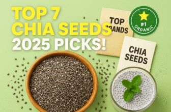 Top 7 Best Chia Seeds to Buy in 2025 — Organic & Nutrient-Rich Picks