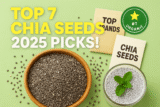 Top 7 Best Chia Seeds to Buy in 2025 — Organic & Nutrient-Rich Picks