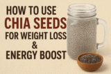 How to Use Chia Seeds for Weight Loss & Energy Boost (Best Chia Seed in 2025)